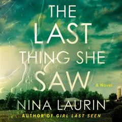 The Last Thing She Saw Audiobook, by Nina Laurin