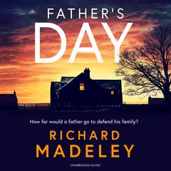 Father's Day: The gripping new revenge thriller from the Sunday Times bestselling author Audiobook, by 