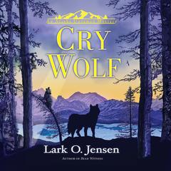 Cry Wolf Audiobook, by Lark O. Jensen