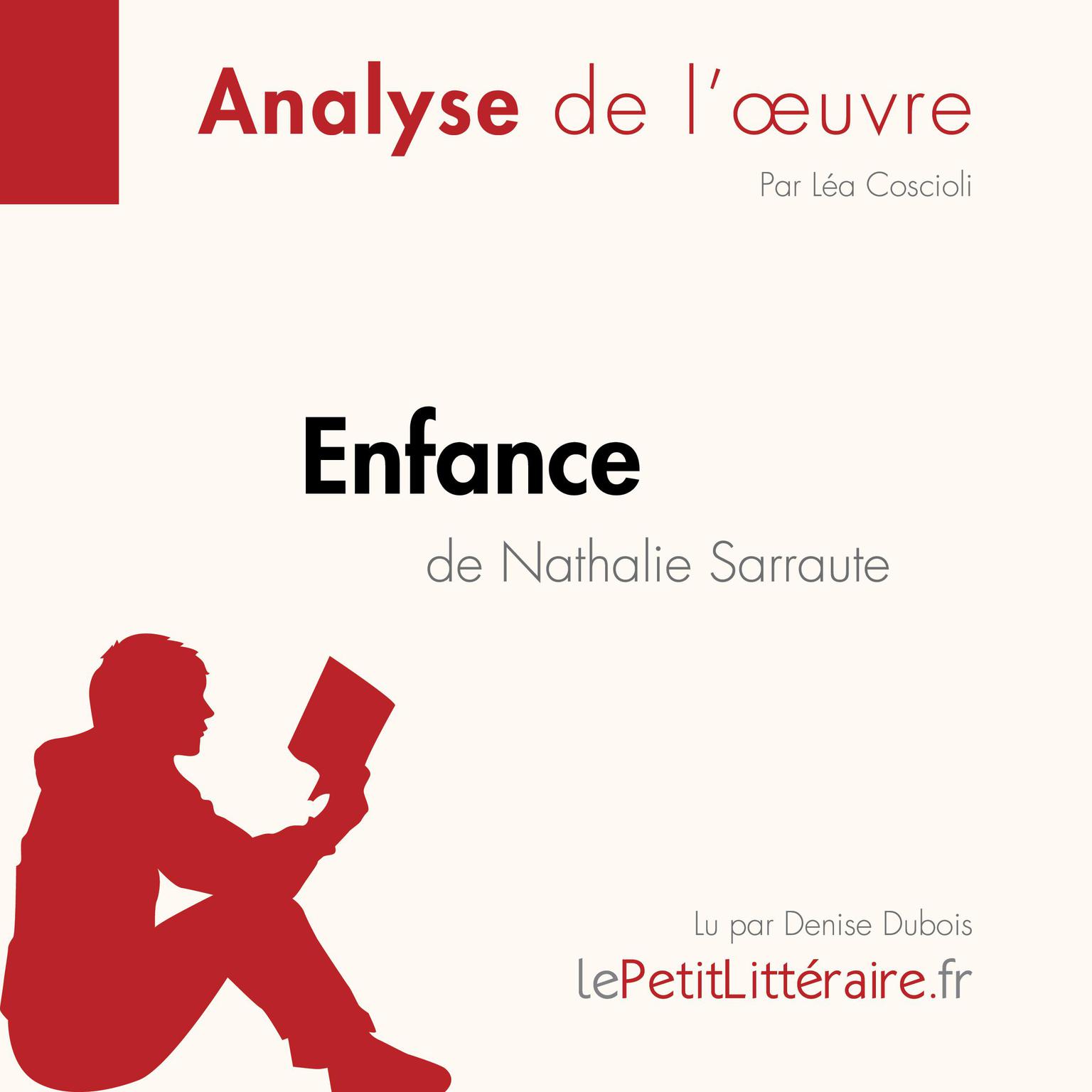 Enfance de Nathalie Sarraute (Analyse de loeuvre): Analyse complète et résumé détaillé de loeuvre Audiobook, by LePetitLitteraire 