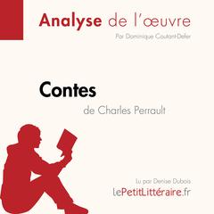 Contes de Charles Perrault (Fiche de lecture): Analyse complète et résumé détaillé de loeuvre Audiobook, by LePetitLitteraire 