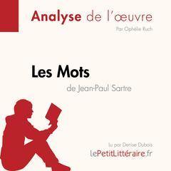 Les Mots de Jean-Paul Sartre (Fiche de lecture): Analyse complète et résumé détaillé de loeuvre Audiobook, by LePetitLitteraire 