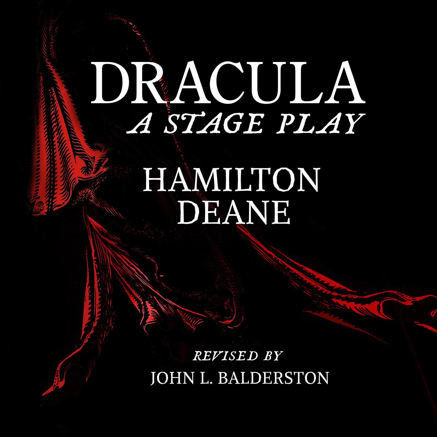 Dracula: A Full Cast Audio Drama Audiobook, by Hamilton Deane