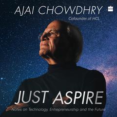 Just Aspire Audiobook, by Ajai Chowdhry