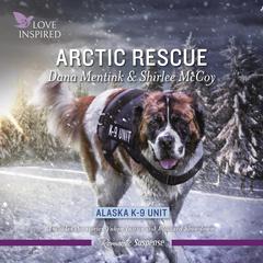 Arctic Rescue Audiobook, by Dana Mentink