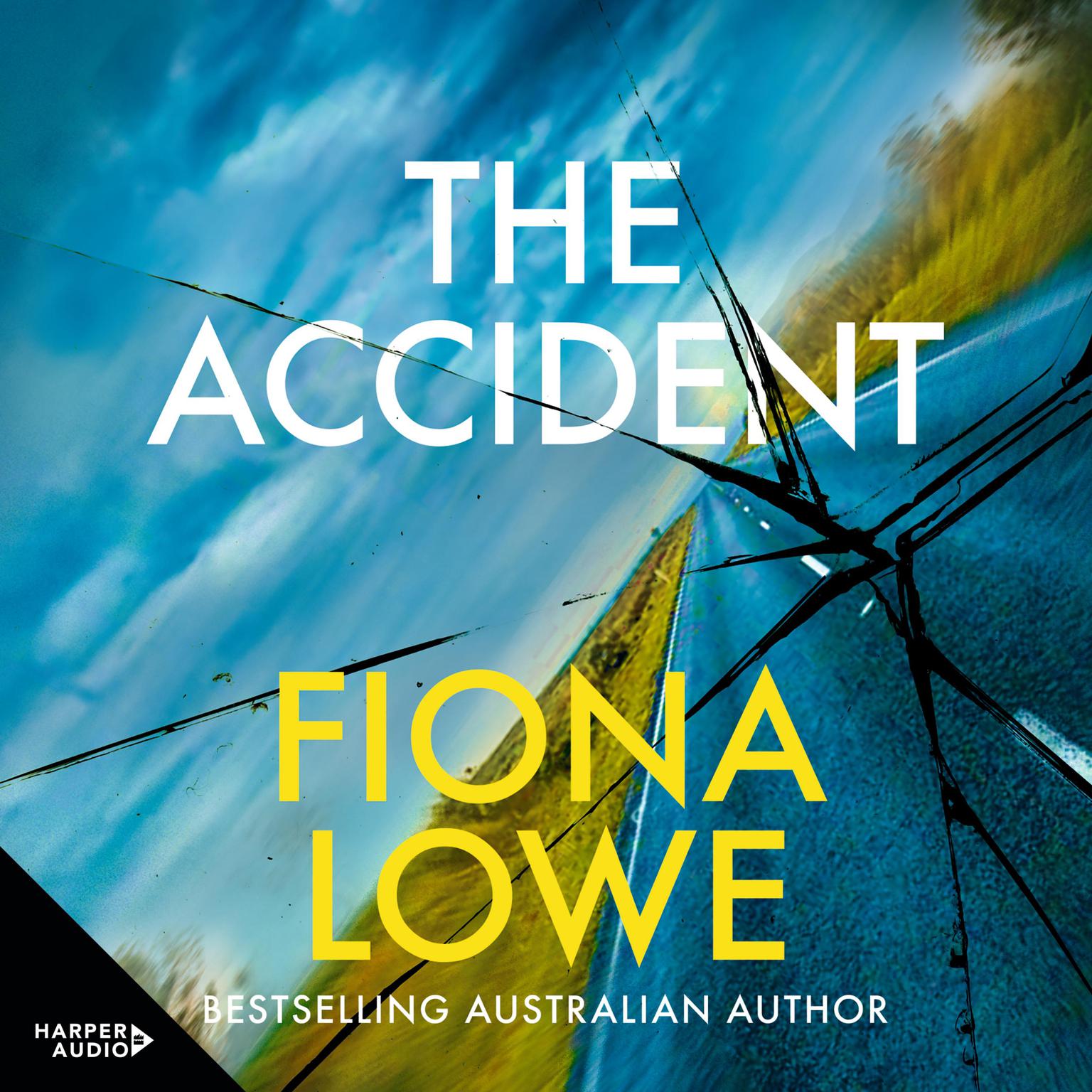 The Accident: Gripping, thought-provoking, a new mystery from a bestselling Australian author Audiobook, by Fiona Lowe