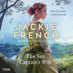 The Sea Captains Wife Audiobook, by Jackie French
