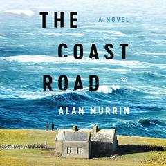 The Coast Road: A Novel Audiobook, by Alan Murrin