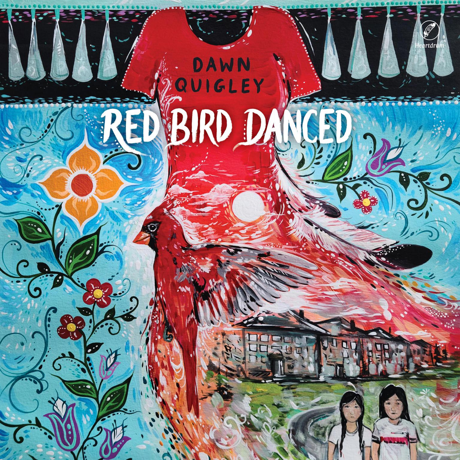 Red Bird Danced Audiobook, by Dawn Quigley