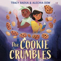 The Cookie Crumbles Audiobook, by Alechia Dow
