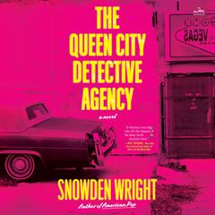 The Queen City Detective Agency: A Novel Audiobook, by Snowden Wright