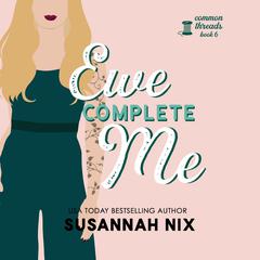 Ewe Complete Me Audiobook, by Susannah Nix, Smartypants Romance