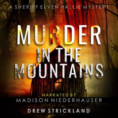 Murder in the Mountains: A gripping murder mystery crime thriller Audiobook, by Drew Strickland