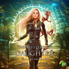 The Mysterious Daughter Audiobook, by Michael Anderle
