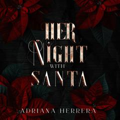 Her Night With Santa Audiobook, by Adriana Herrera