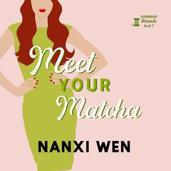 Meet Your Matcha Audiobook, by Smartypants Romance