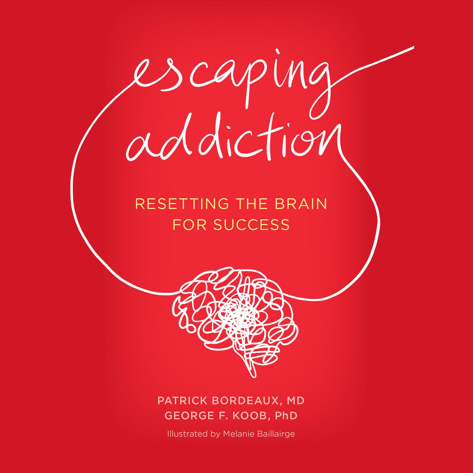 Escaping Addiction Audiobook, by George Koob
