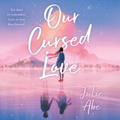 Our Cursed Love Audiobook, by Julie Abe