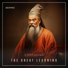 The Great Learning Audiobook, by Confucius 