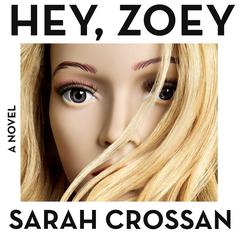Hey, Zoey Audiobook, by Sarah Crossan