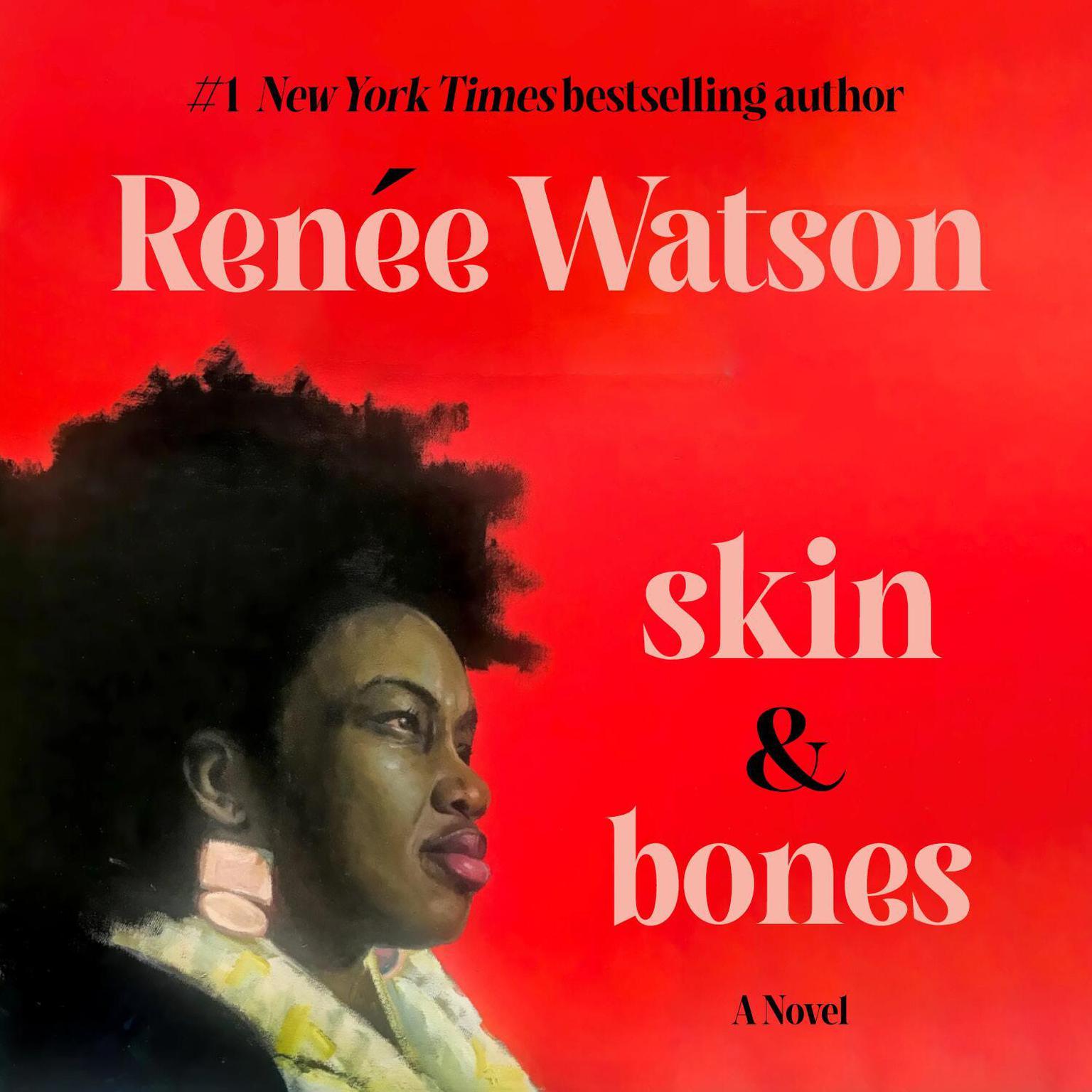 skin & bones: a novel Audiobook, by Renée Watson