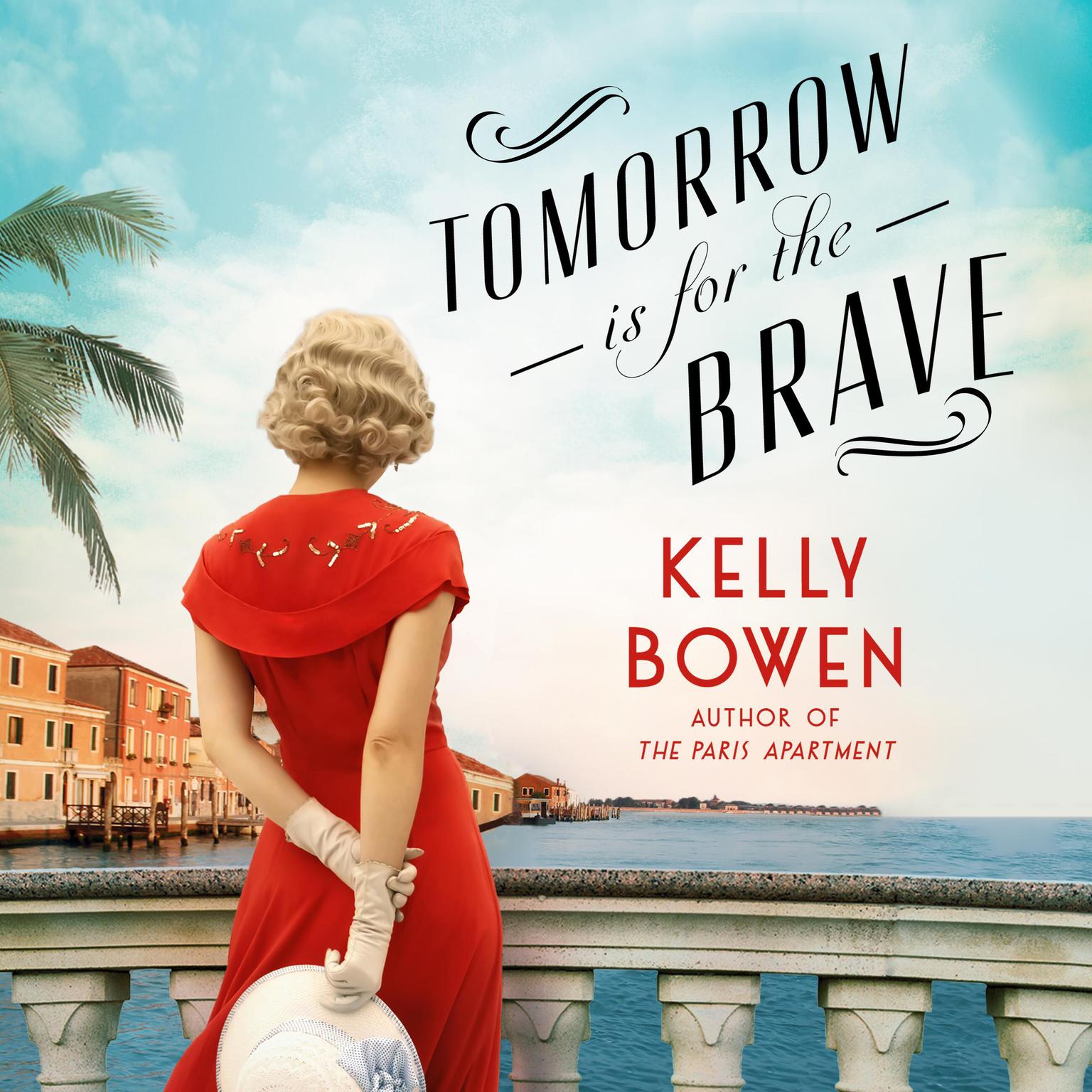 Tomorrow Is for the Brave Audiobook, by Kelly Bowen