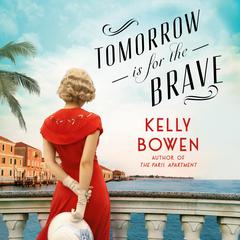 Tomorrow Is for the Brave Audiobook, by Kelly Bowen