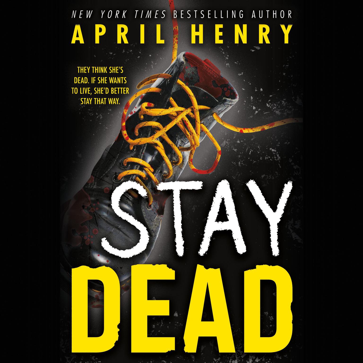 Stay Dead Audiobook, by April Henry