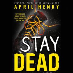 Stay Dead Audiobook, by April Henry