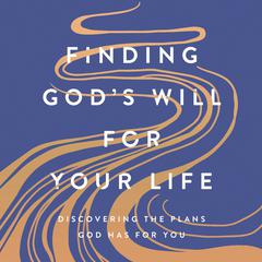 Finding Gods Will for Your Life: Discovering the Plans God Has for You Audiobook, by Joyce Meyer