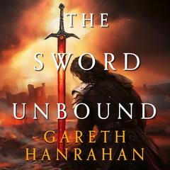 The Sword Unbound Audiobook, by Gareth Hanrahan