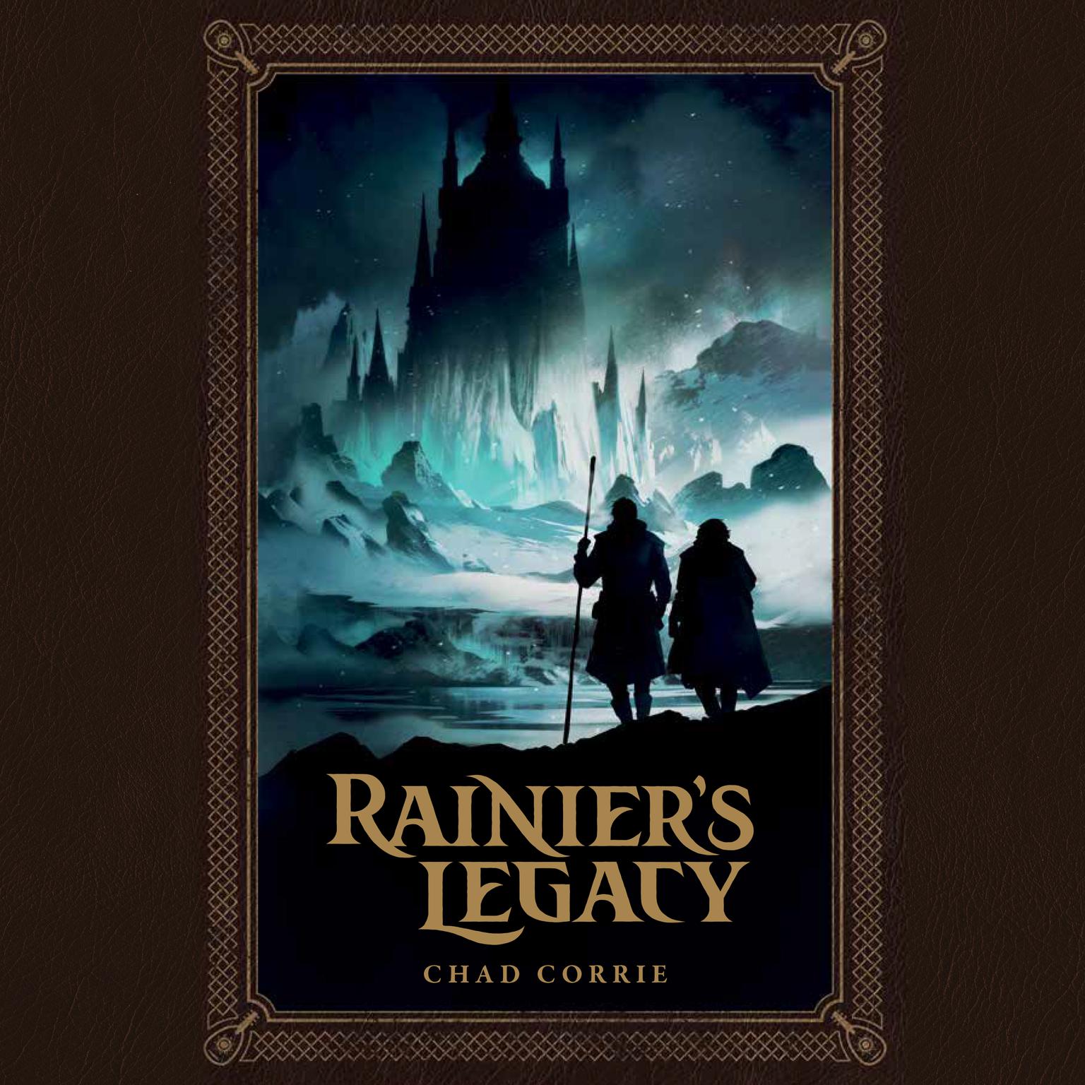 Rainiers Legacy Audiobook, by Chad Corrie