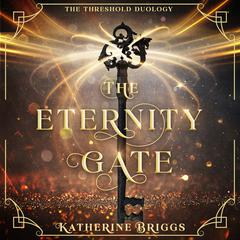 The Eternity Gate Audiobook, by Katherine Briggs