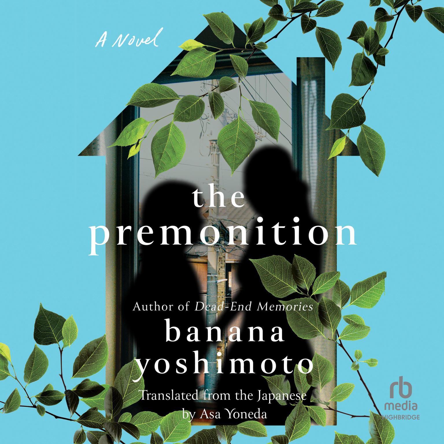 The Premonition: A Novel Audiobook, by Banana Yoshimoto