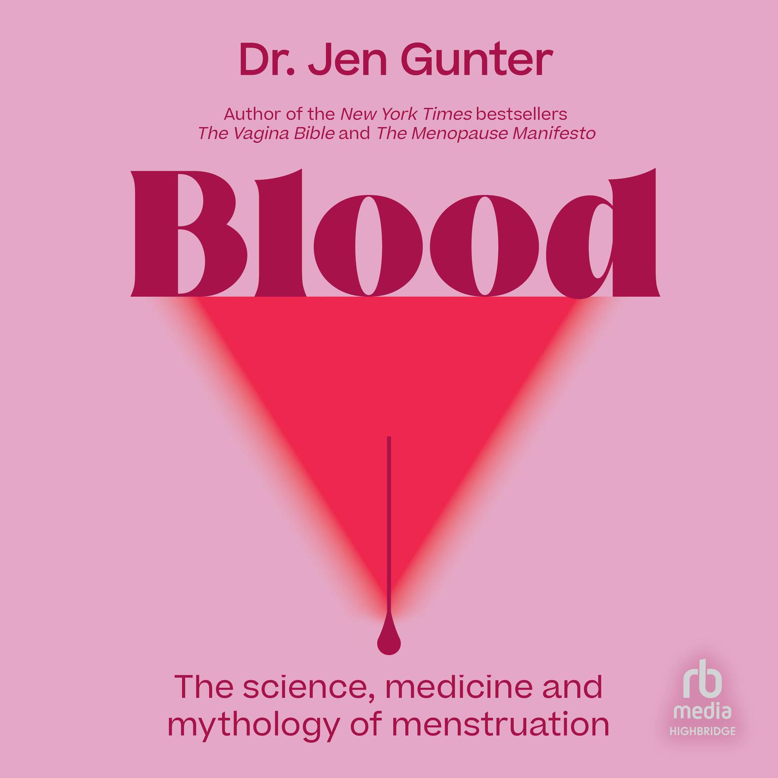 Blood: The Science, Medicine, and Mythology of Menstruation Audiobook, by Jen Gunter