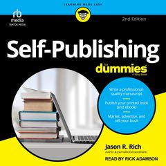 Self-Publishing For Dummies, 2nd Edition Audiobook, by Jason R. Rich