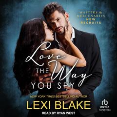 Love the Way You Spy Audiobook, by 
