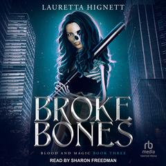 Broke Bones Audiobook, by Lauretta Hignett