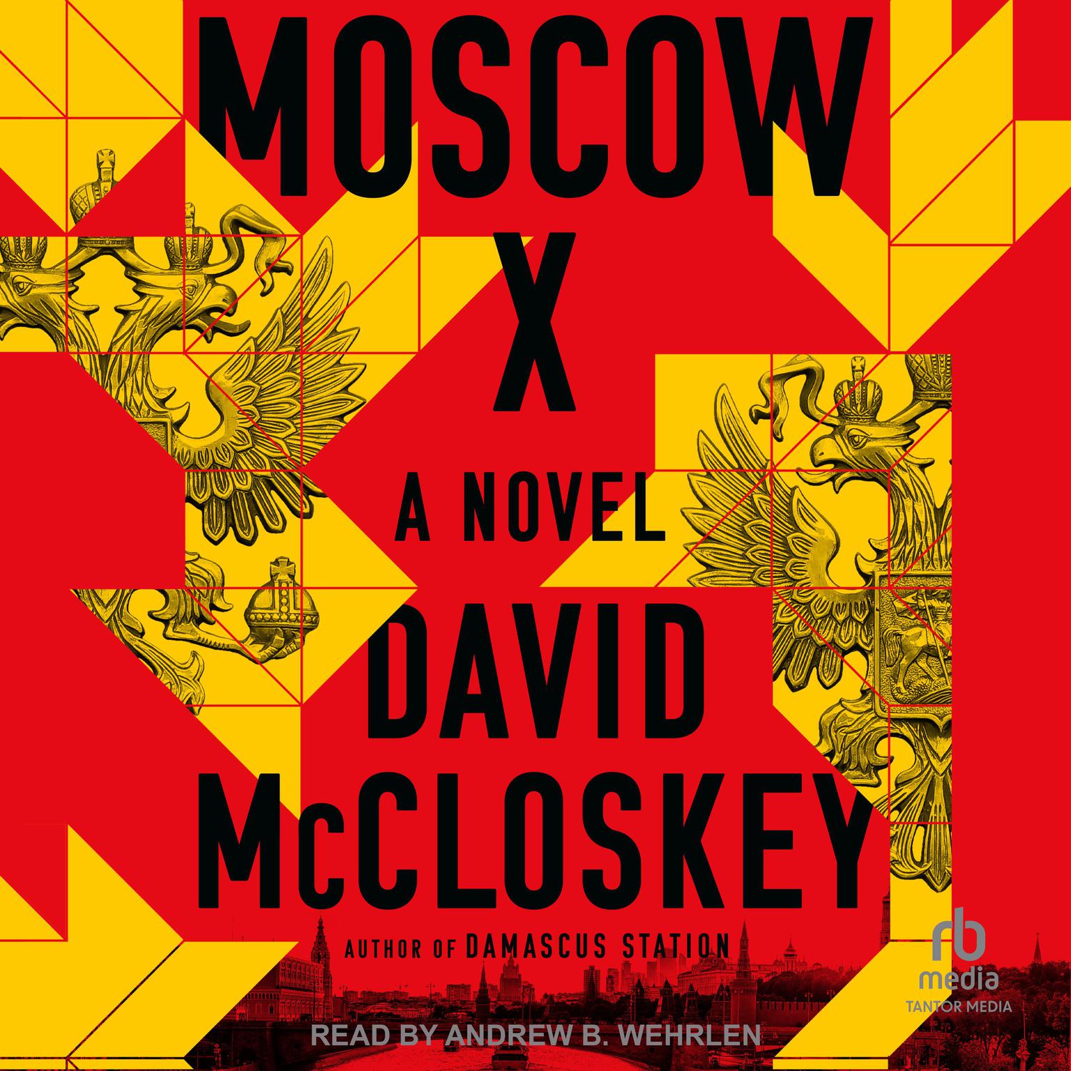 Moscow X: A Novel Audiobook, by David McCloskey