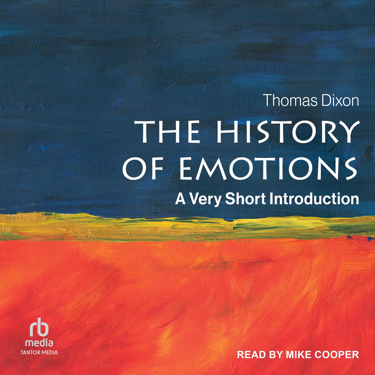 The History of Emotions: A Very Short Introduction Audiobook, by Thomas Dixon
