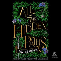 All the Hidden Paths Audiobook, by Foz Meadows