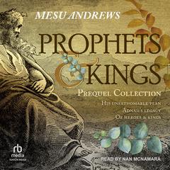 Prophets & Kings: Prequel Collection Audiobook, by Mesu Andrews
