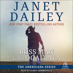 Boss Man from Ogallala Audiobook, by Janet Dailey