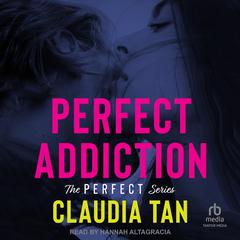 Perfect Addiction Audiobook, by Claudia Tan