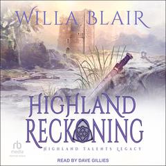 Highland Reckoning Audiobook, by Willa Blair