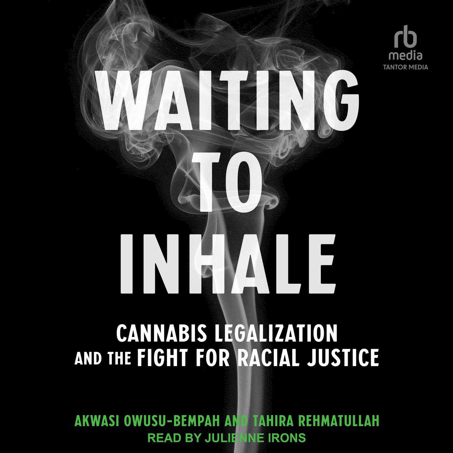 Waiting to Inhale: Cannabis Legalization and the Fight for Racial Justice Audiobook, by Akwasi Owusu-Bempah