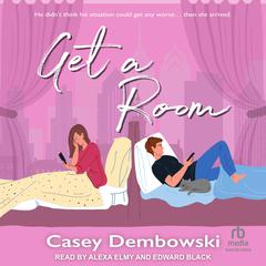 Get a Room Audiobook, by Casey Dembowski