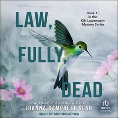 Law, Fully, Dead Audiobook, by Joanna Campbell Slan