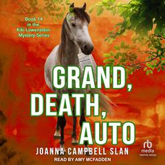 Grand, Death, Auto Audiobook, by Joanna Campbell Slan