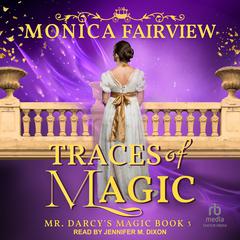 Traces of Magic Audiobook, by Monica Fairview